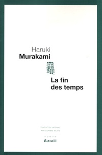 Haruki Murakami - La fin des temps.