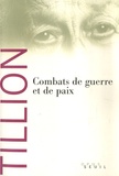 Germaine Tillion - Combats de guerre et de paix.