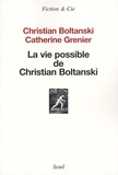 Catherine Grenier et Christian Boltanski - La vie possible de Christian Boltanski.