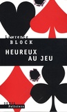 Lawrence Block - Heureux au jeu.