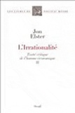 Jon Elster - L'irrationalité - Volume 2, Traité critique de l'homme économique.