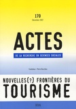 Bertrand Réau et Franck Poupeau - Actes de la recherche en sciences sociales N° 170, décembre 2007 : Les nouvelles (?) frontières du tourisme.
