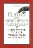 Thomas Cathcart et Daniel Klein - Platon et son ornithorynque entrent dans un bar... - La philosophie expliquée par les blagues (sans blague ?).