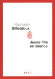 Rafaële Billetdoux - Jeune fille en silence.