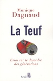 Monique Dagnaud - La teuf - Essai sur le désordre des générations.