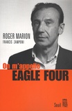 Roger Marion - On m'appelle Eagle Four.