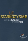 Olivier Duhamel et Michel Field - Le starkozysme.