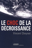 Vincent Cheynet - Le choc de la décroissance.