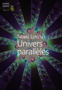 Thomas Lepeltier - Univers parallèles.