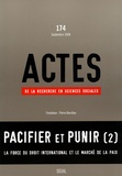 Pierre Bourdieu - Actes de la recherche en sciences sociales N° 174, Septembre 20 : Pacifier et punir (2).