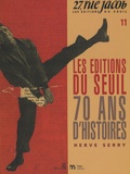 Hervé Serry - Les Editions du Seuil - 70 ans d'histoires.