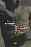 Maryse Wolinski - La mère qui voulait être femme.