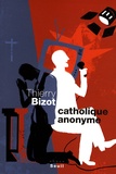 Thierry Bizot - Catholique anonyme.