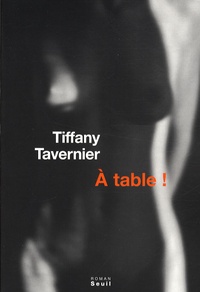 Tiffany Tavernier - A table !.