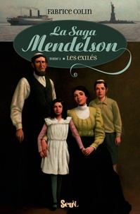 Fabrice Colin - La saga Mendelson Tome 1 : Les exilés.