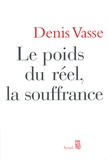 Denis Vasse - Le poids du réel, la souffrance.