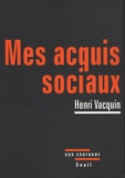 Henri Vacquin - Mes acquis sociaux.