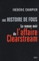 Frédéric Charpier - Une histoire de fous - Le roman noir de l'affaire Clearstream.