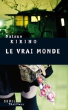 Natsuo Kirino - Le vrai monde.