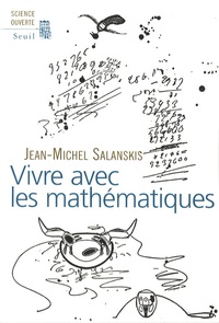 Jean-Michel Salanskis - Vivre avec les mathématiques.