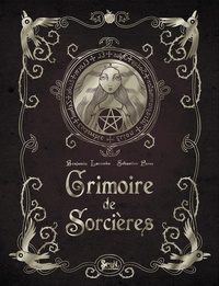 Benjamin Lacombe et Sébastien Perez - Grimoire de sorcières.