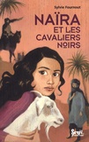 Sylvie Fournout - Naïra et les cavaliers noirs.