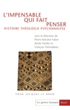 Pierre-Antoine Fabre et Alain Boureau - Le genre humain N°48 : L'impensable qui fait penser - Histoire, théologie, psychanalyse.