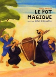 Marc Daniau et Gilles Bizouerne - Le pot magique.