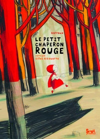  Barroux et Gilles Bizouerne - Le petit chaperon rouge.
