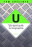 Tom Zoellner - Uranium : la biographie.