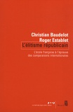 Christian Baudelot et Roger Establet - L'élitisme républicain - L'école française à l'épreuve des comparaisons internationales.