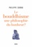 Philippe Cornu - Le bouddhisme, une philosophie du bonheur ? - 12 questions pour comprendre la voie du Bouddha.