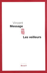 Vincent Message - Les veilleurs.