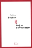 Olivier Sebban - Le jour de votre nom.
