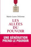 Marie-Laure Delorme - Les allées du pouvoir.