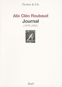 Alix Cléo Roubaud - Journal (1979-1983).