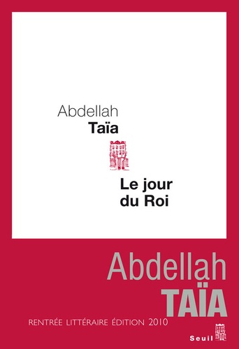 Abdellah Taïa - Le jour du roi.