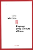 Pierre Mertens - Paysage avec la chute d'Icare.
