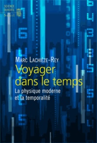 Marc Lachièze-Rey - Voyager dans le temps - La physique moderne et la temporalité.