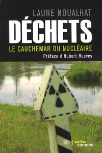 Laure Noualhat - Déchets - Le cauchemar du nucléaire.