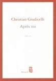 Christian Giudicelli - Après toi.
