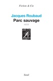 Jacques Roubaud - Parc sauvage.