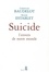 Christian Baudelot et Roger Establet - Suicide - L'envers de notre monde.