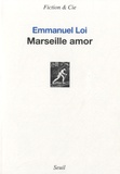 Emmanuel Loi - Marseille amor.