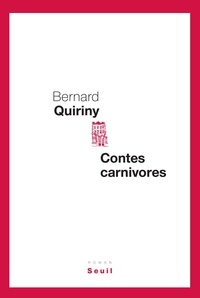 Bernard Quiriny - Contes carnivores.