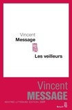 Vincent Message - Les veilleurs.