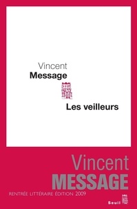 Vincent Message - Les veilleurs.