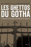 Michel Pinçon - Les Ghettos du Gotha - Comment la bourgeoisie défend ses espaces.