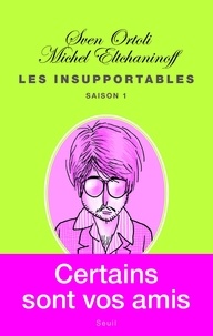 Sven Ortoli et Michel Eltchaninoff - Les Insurpportables - Saison 1.