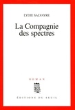 Lydie Salvayre - La compagnie des spectres.